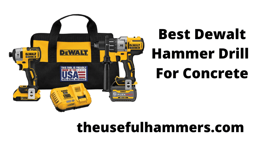 Best Dewalt Hammer Drill For Concrete
