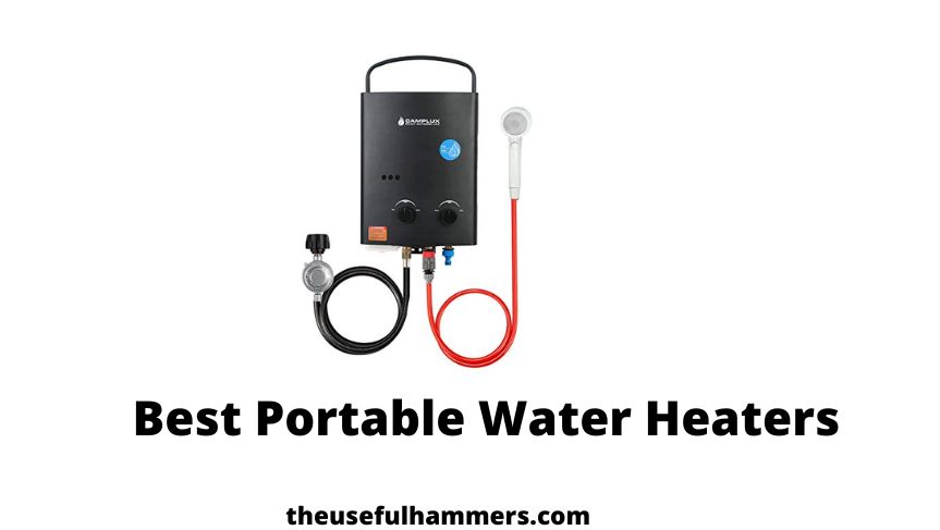 Best Portable Water Heaters